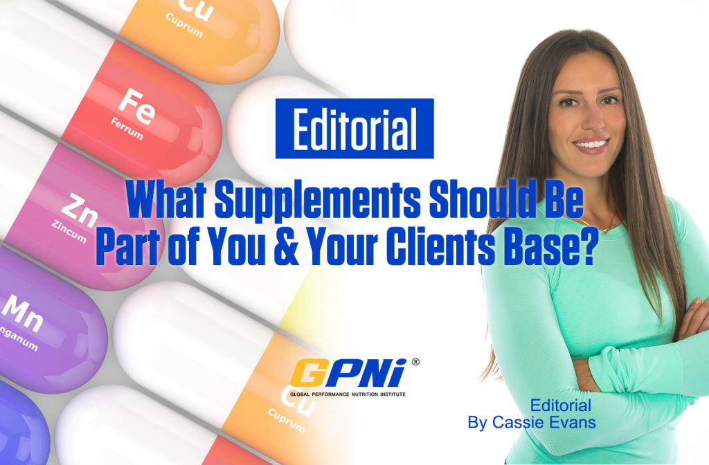 What Supplements Should Be Part of You & Your Clients Base?