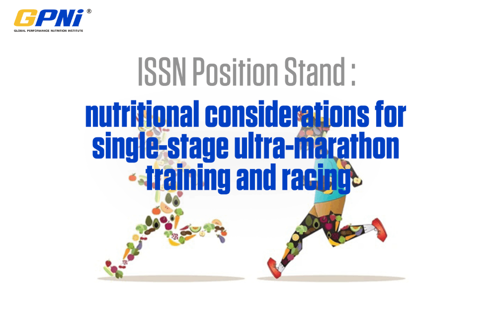 International Society of Sports Nutrition Position Stand: nutritional considerations for single-stage ultra-marathon training and racing